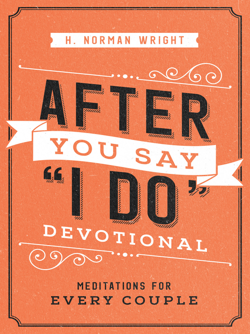 Title details for After You Say "I Do" Devotional by H. Norman Wright - Available